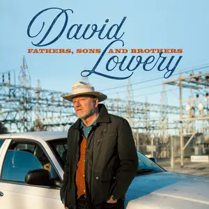 David Lowery - Fathers, Sons and Brothers (2025) [Official Digital Download 24/96]