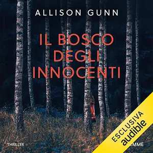 «Il bosco degli innocenti» by Allison Gunn