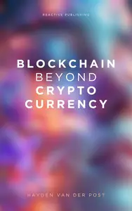 Blockchain Beyond Cryptocurrency: A Comprehensive Guide 2025