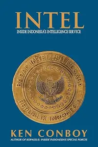 Intel: Inside Indonesia's Intelligence Service
