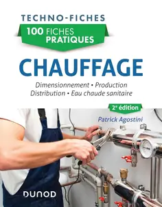 Patrick Agostini, "100 fiches pratiques chauffage"