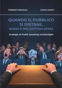 Quando il pubblico si distrae, spesso è per legittima difesa: Strategie di Public Speaking antisbadiglio