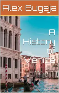 A History of Venice