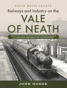 Railways and Industry on the Vale of Neath: Pontypool Road-Crumlin