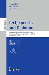 Text, Speech, and Dialogue: 27th International Conference, TSD 2024, Brno, Czech Republic, September 9–13, 2024, Proceed