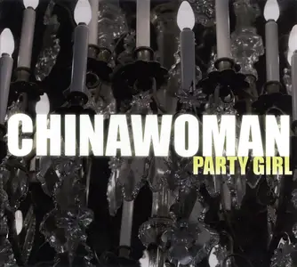 Chinawoman - Party Girl (2008)