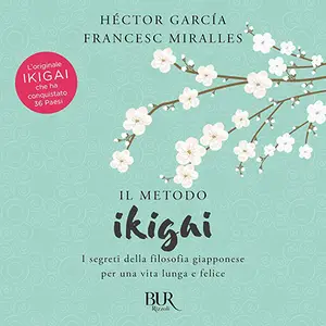 «Il metodo Ikigai» by Héctor García, Francesc Miralles