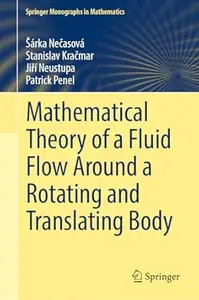 Mathematical Theory of a Fluid Flow Around a Rotating and Translating Body