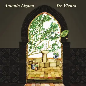 Antonio Lizana - De Viento (2012/2017) [Official Digital Download]