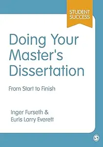 Doing Your Master′s Dissertation: From Start to Finish