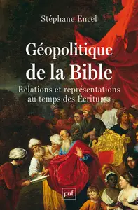 Géopolitique de la Bible - Stéphane Encel