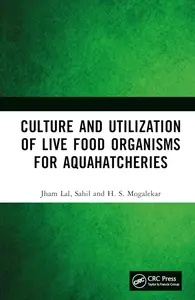 Culture and Utilization of Live Food Organisms for Aquahatcheries