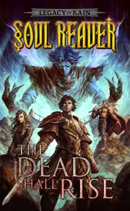 Legacy of Kain-Soul Reaver-The Dead Shall Rise