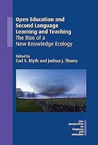 Open Education and Second Language Learning and Teaching: The Rise of a New Knowledge Ecology (New Perspectives on Langu