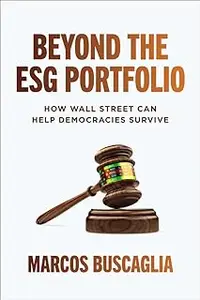 Beyond the ESG Portfolio: How Wall Street Can Help Democracies Survive