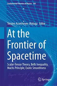 At the Frontier of Spacetime: Scalar-Tensor Theory, Bells Inequality, Machs Principle, Exotic Smoothness
