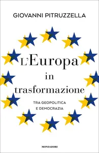 L'Europa in trasformazione - Giovanni Pitruzzella