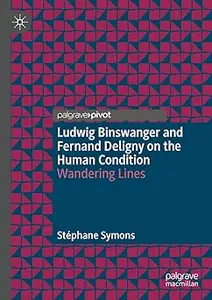 Ludwig Binswanger and Fernand Deligny on the Human Condition: Wandering Lines