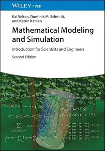 Mathematical Modeling and Simulation: Introduction for Scientists and Engineers, 2nd Edition