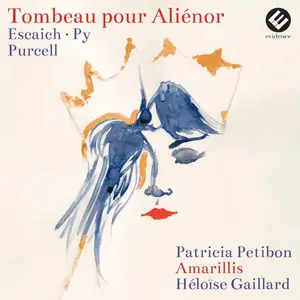 Patricia Petibon - Tombeau pour Aliénor (Escaich, Purcell) (2025) [Official Digital Download 24/96]