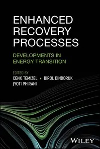 Enhanced Recovery Processes: Developments in Energy Transition