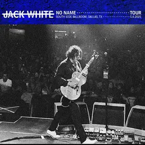Jack White - 2025-05-06 South Side Ballroom, Dallas, TX (2025)