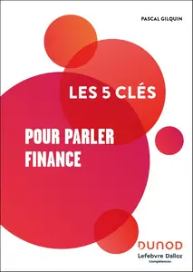 Les 5 clés pour parler Finance - Lefebvre Dalloz Compétences