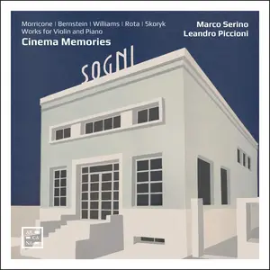 Marco Serino & Leandro Piccioni - Cinema Memories: Morricone, Williams, Bernstein, Rota & Skoryk (2025)