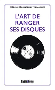 Frédéric Béghin, "L'art de ranger ses disques"