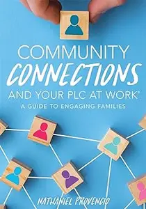 Community Connections and Your PLC at Work®: A Guide to Engaging Families