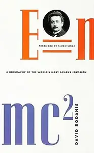 E=mc2: A Biography of the World's Most Famous Equation Ed 2
