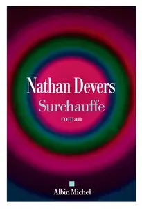 Nathan Devers, "Surchauffe"