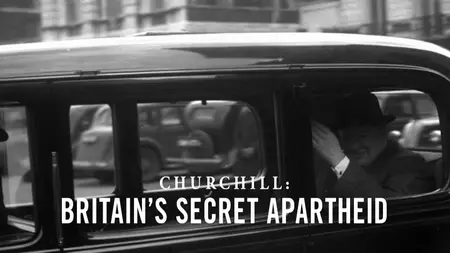 Ch4. - Churchill: Britain's Secret Apartheid (2024)