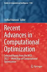 Recent Advances in Computational Optimization: Selected Papers from the WCO 2022 – Workshop on Computational Optimizatio