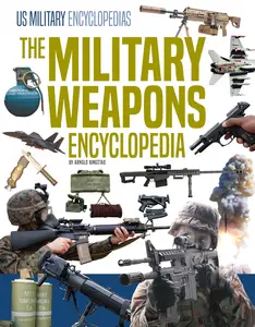 The Military Weapons Encyclopedia (Us Military Encyclopedias)