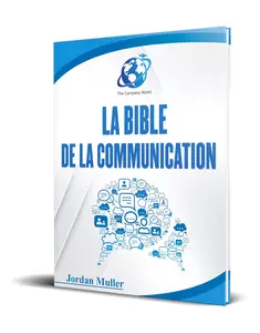 La bible de la communication (French Edition)