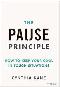 The Pause Principle: How to Keep Your Cool in Tough Situations