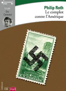 Philip Roth, "Le complot contre l'Amérique
