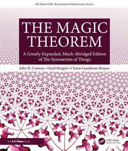 The Magic Theorem: A Greatly-Expanded, Much-Abridged Edition of The Symmetries of Things