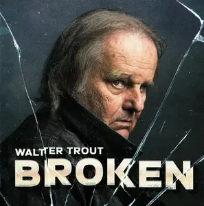 Walter Trout - Broken (2024)