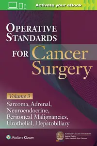 Operative Standards for Cancer Surgery: Volume 3: Sarcoma, Adrenal, Neuroendocrine