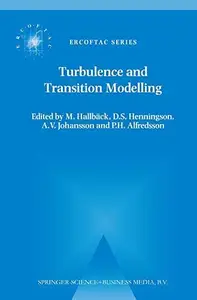 Turbulence and Transition Modelling: Lecture Notes from the ERCOFTAC/IUTAM Summerschool held in Stockholm, 12–20 June, 1995