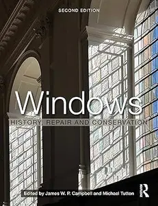 Windows: History, Repair and Conservation (2nd Edition)