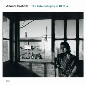 Anouar Brahem - The Astounding Eyes Of Rita (2009) (New Rip)