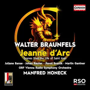 Juliane Banse, ORF Vienna Radio Symphony Orchestra and Manfred Honeck - Walter Braunfels: Jeanne d'Arc (2024)