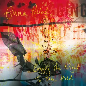 Emma Pollock - Begging The Night To Take Hold (2025) [Official Digital Download]