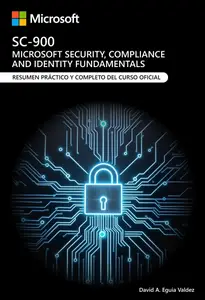 SC-900 MICROSOFT SECURITY COMPLIANCE AND IDENTITY FUNDAMENTALS (Spanish Edition)