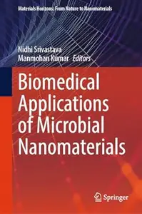 Biomedical Applications of Microbial Nanomaterials