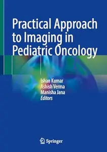 Practical Approach to Imaging in Pediatric Oncology