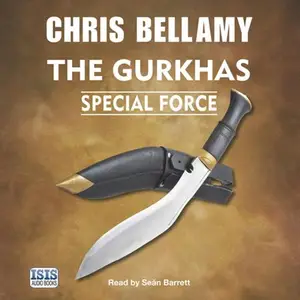 The Gurkhas: Special Force